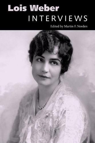 Lois Weber: Interviews