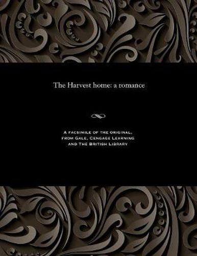 Cover image for The Harvest Home: A Romance