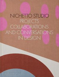 Cover image for Nichetto Studio: Projects, Collaborations and Conversations in Design