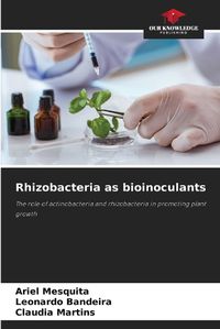 Cover image for Rhizobacteria as bioinoculants