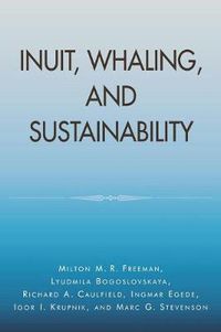 Cover image for Inuit, Whaling, and Sustainability