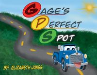 Cover image for Gage's Perfect Spot