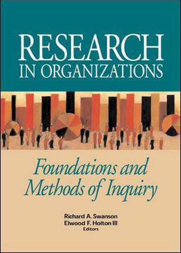 Research in Organizations; Foundations and Methods of Inquiry