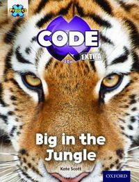 Cover image for Project X CODE Extra: Green Book Band, Oxford Level 5: Jungle Trail: Big in the Jungle