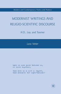 Cover image for Modernist Writings and Religio-scientific Discourse: H.D., Loy, and Toomer