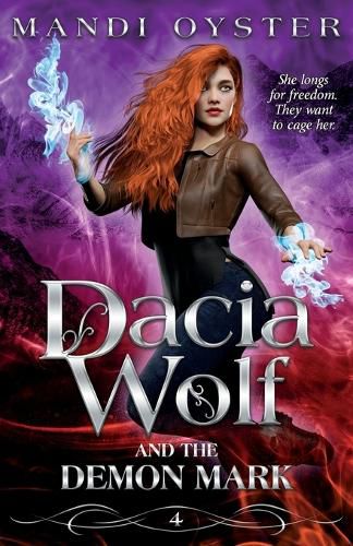 Cover image for Dacia Wolf & the Demon Mark: A magical coming of age dark fantasy novel