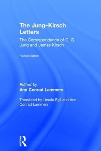 Cover image for The Jung-Kirsch Letters: The Correspondence of C.G. Jung and James Kirsch