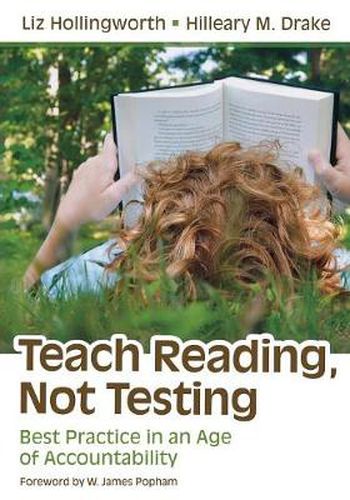 Cover image for Teach Reading, Not Testing: Best Practice in an Age of Accountability
