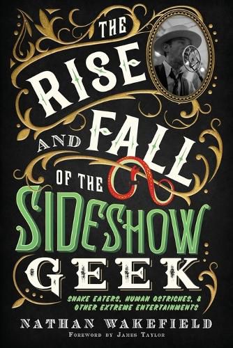 The Rise and Fall of the Sideshow Geek