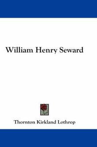 Cover image for William Henry Seward