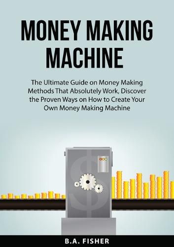 Money Making Machine