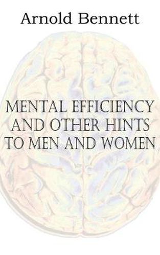 Cover image for Mental Efficiency and Other Hints to Men and Women