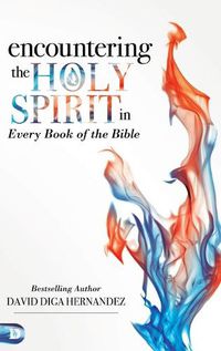 Cover image for Encountering the Holy Spirit in Every Book of the Bible