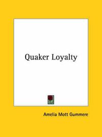 Cover image for Quaker Loyalty