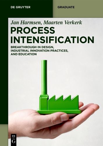 Cover image for Process Intensification: Breakthrough in Design, Industrial Innovation Practices, and Education