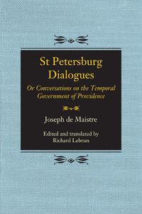 Cover image for St Petersburg Dialogues: Or Conversations on the Temporal Government of Providence