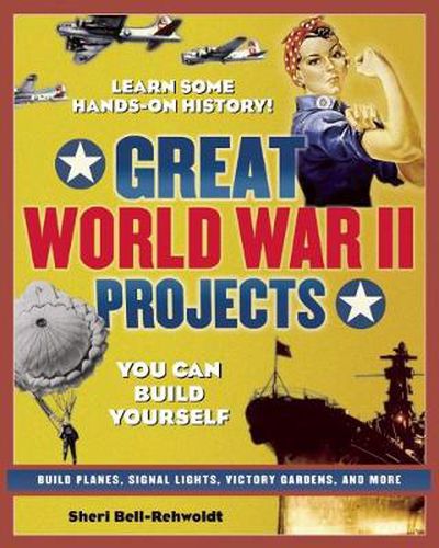 Cover image for GREAT WORLD WAR II PROJECTS: YOU CAN BUILD YOURSELF