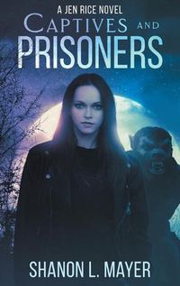 Cover image for Captives and Prisoners: a Jen Rice novel
