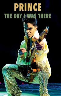 Cover image for Prince - The Day I Was There