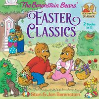 Cover image for The Berenstain Bears Easter Classics