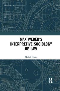 Cover image for Max Weber's Interpretive Sociology of Law