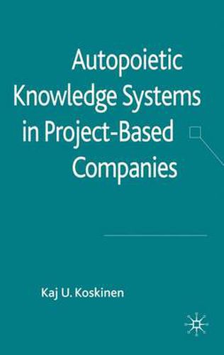 Cover image for Autopoietic Knowledge Systems in Project-Based Companies