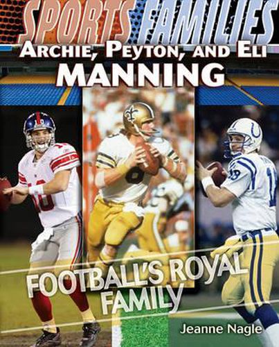 Archie, Peyton, and Eli Manning