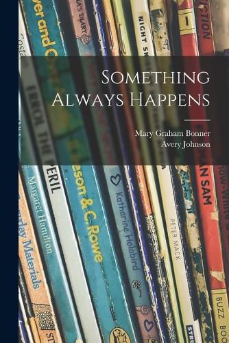 Cover image for Something Always Happens