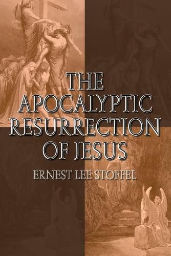 Cover image for The Apocalyptic Resurrection of Jesus