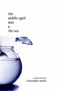 Cover image for The Middle-Aged Man and the Sea