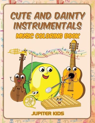 Cover image for Cute and Dainty Instrumentals: Music Coloring Book