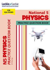 Cover image for National 5 Physics: Practise and Learn Sqa Exam Topics