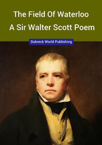 Cover image for The Field of Waterloo, a Sir Walter Scott Poem