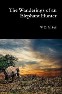 Cover image for The Wanderings of an Elephant Hunter