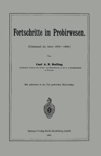 Fortschritte Im Probirwesen: Umfassend Die Jahre 1879-1886