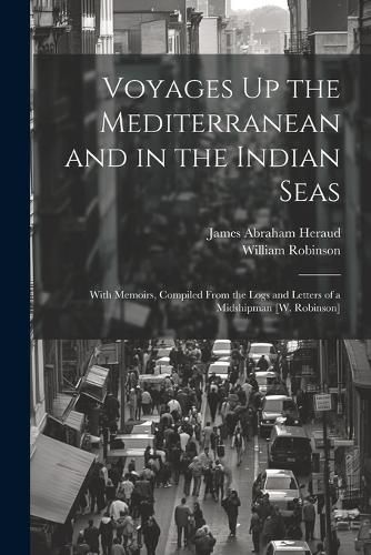 Cover image for Voyages Up the Mediterranean and in the Indian Seas