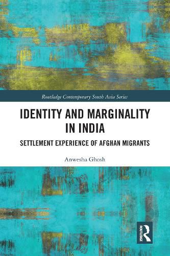 Cover image for Identity and Marginality in India: Settlement Experience of Afghan Migrants