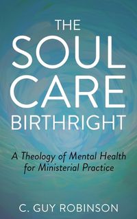 Cover image for The Soul Care Birthright