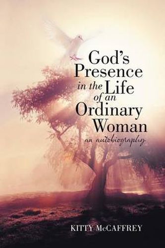 Cover image for God's Presence in the Life of an Ordinary Woman: An Autobiography