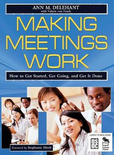 Cover image for Making Meetings Work: How to Get Started, Get Going, and Get it Done