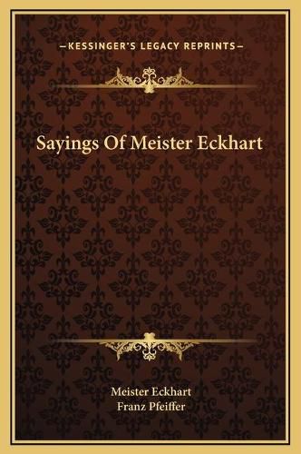 Sayings of Meister Eckhart