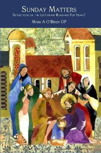 Cover image for Sunday Matters: Reflections on the Lectionary Readings for Year C