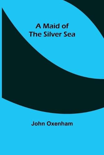 Cover image for A Maid of the Silver Sea