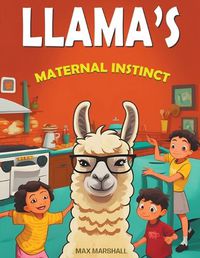 Cover image for Llama's Maternal Instinct