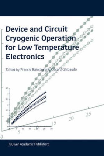 Cover image for Device and Circuit Cryogenic Operation for Low Temperature Electronics