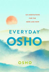 Cover image for Everyday Osho: 365 Meditations for the Here and Now
