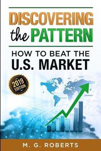 Cover image for Discovering the Pattern - How to Beat the Market 2019