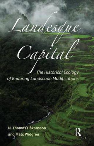 Cover image for Landesque Capital: The Historical Ecology of Enduring Landscape Modifications