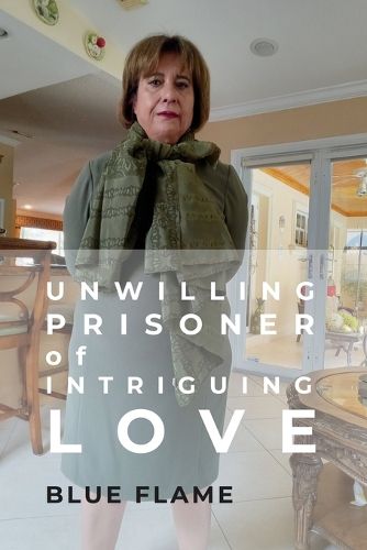 Cover image for Unwilling Prisoner of Intriguing Love