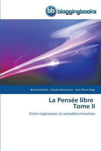 Cover image for La Pensee Libre Tome II